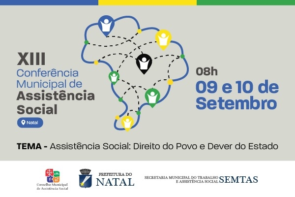 Prefeitura e Conselho Municipal de Assistência Social realizam 13ª Conferência Municipal 
