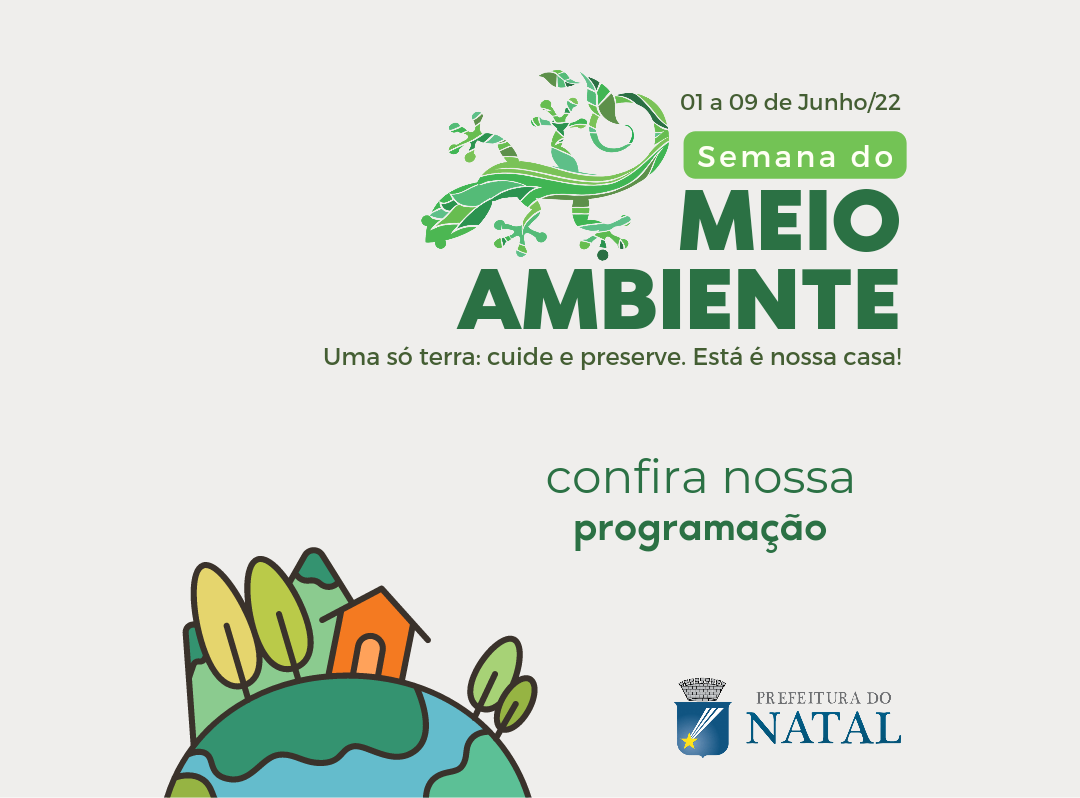 Com o tema "Uma Só Terra", Prefeitura de Natal abre dia 1º de junho a semana de meio ambiente